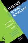 Italian Business Situations : A Spoken Language Guide - eBook