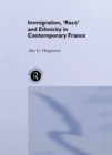 Immigration, 'Race' and Ethnicity in Contemporary France - eBook