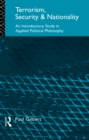 Terrorism, Security and Nationality : An Introductory Study in Applied Political Philosophy - eBook