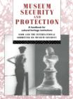 Museum Security and Protection : A Handbook for Cultural Heritage Institutions - eBook