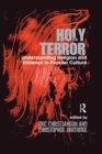 Holy Terror : Understanding Religion and Violence in Popular Culture - eBook