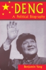 Deng : A Political Biography - eBook