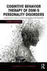 Cognitive Behavior Therapy of DSM-5 Personality Disorders : Assessment, Case Conceptualization, and Treatment - eBook