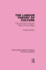 Labour Theory of Culture Routledge Library Editions: Political Science Volume 42 - eBook