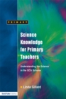 Science Knowledge for Primary Teachers : Understanding the Science in the QCA Scheme - eBook