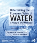 Determining the Economic Value of Water : Concepts and Methods - eBook