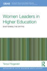 Women Leaders in Higher Education : Shattering the myths - eBook