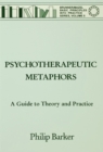 Psychotherapeutic Metaphors: A Guide To Theory And Practice - eBook