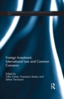 Foreign Investment, International Law and Common Concerns - eBook