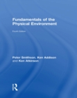 Fundamentals of the Physical Environment : Fourth Edition - eBook