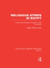 Religious Strife in Egypt (RLE Egypt) : Crisis and Ideological Conflict in the Seventies - eBook