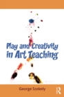 Play and Creativity in Art Teaching - eBook