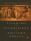Pilgrims and Pilgrimage in Ancient Greece - eBook