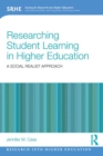 Researching Student Learning in Higher Education : A social realist approach - eBook