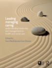 Leading, Managing, Caring: Understanding Leadership and Management in Health and Social Care - eBook