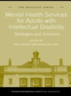Mental Health Services for Adults with Intellectual Disability : Strategies and Solutions - eBook