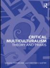 Critical Multiculturalism : Theory and Praxis - eBook