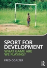 Sport for Development : What game are we playing? - eBook