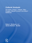 Cultural Analysis : The Work of Peter L. Berger, Mary Douglas, Michel Foucault, and Jurgen Habermas - eBook