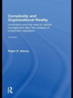 Complexity and Organizational Reality : Uncertainty and the Need to Rethink Management after the Collapse of Investment Capitalism - eBook