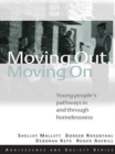 Moving Out, Moving On : Young People's Pathways In and Through Homelessness - eBook