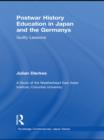 Postwar History Education in Japan and the Germanys : Guilty lessons - eBook
