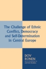 The Challenge of Ethnic Conflict, Democracy and Self-determination in Central Europe - eBook