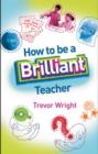 How to Be a Brilliant Teacher - eBook