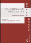US-China-EU Relations : Managing the New World Order - eBook