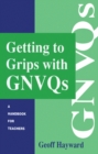 Getting to Grips with GNVQs : A Handbook for Teachers - eBook