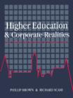 Higher Education And Corporate Realities : Class, Culture And The Decline Of Graduate Careers - eBook