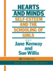 Hearts And Minds : Self-Esteem And The Schooling Of Girls - eBook
