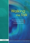 Walking the Talk : How Transactional Analysis is Improving Behaviour and Raising Self-Esteem - eBook