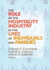 The Role of the Hospitality Industry in the Lives of Individuals and Families - eBook