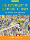 The Psychology of Behaviour at Work : The Individual in the Organization - eBook