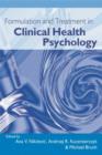 Formulation and Treatment in Clinical Health Psychology - eBook