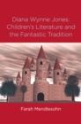 Diana Wynne Jones : The Fantastic Tradition and Children's Literature - eBook