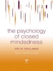 The Psychology of Closed Mindedness - eBook