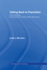 Talking Back to Psychiatry : The Psychiatric Consumer/Survivor/Ex-Patient Movement - eBook