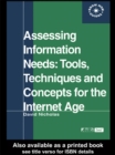 Assessing Information Needs : Tools, Techniques and Concepts for the Internet Age - eBook