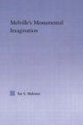 Melville's Monumental Imagination - eBook