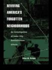 Reviving America's Forgotten Neighborhoods : An Investigation of Inner City Revitalization Efforts - eBook