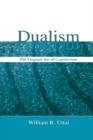 Dualism : The Original Sin of Cognitivism - eBook