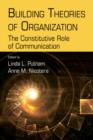 Building Theories of Organization : The Constitutive Role of Communication - eBook