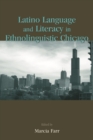 Latino Language and Literacy in Ethnolinguistic Chicago - eBook
