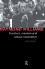 Raymond Williams : Literature, Marxism and Cultural Materialism - eBook