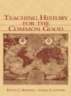 Teaching History for the Common Good - eBook