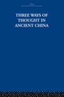 Three Ways of Thought in Ancient China - eBook