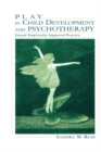 Play in Child Development and Psychotherapy : Toward Empirically Supported Practice - eBook
