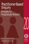 Practitioner-Based Enquiry : Principles and Practices for Postgraduate Research - eBook